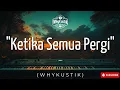 Download Lagu DIIE - Ketika Semua Pergi (Official Music Lyric)