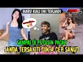 Download Lagu 🔴 PERTAMA KALI TERJAÐI..😅 JANDA TERSAKITI CINTA OM SANUD..‼️ SAMPAI DI PUTUSIN PACARNYA