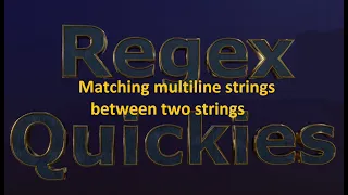 Matching multiline strings between two strings or how to match across lines