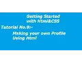 Code Beginners Tutorial No 9 Making your own Profile Using Html
