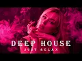 Smoke Mood - Just Relax | Chill House & Deep House Mix 🎧 Chill / Night Vibes Vol 279 / Stress Relief