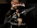 Download Lagu HATEBREED - TO THE THRESHOLD guitar cover!!