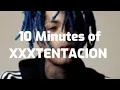 Download Lagu 10 Minutes of XXXTENTACION
