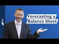 Forecasting a Balance Sheet Step-by-Step Guide