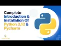 Set Up Your Environment To Code In Python Day 1 How TO Install Python 3 12 PyCharm 2024 Update