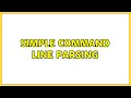 Simple command line parsing 2 Solutions