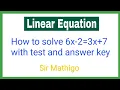 Linear equation - solving 6x-2 3x 7 with a test and answer key
