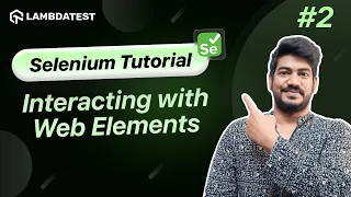 How To Interact With Web Elements In Selenium WebDriver Selenium WebDriver Tutorial