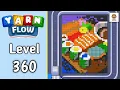 Yarn Flow Level 360 Walkthrough