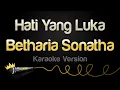 Download Lagu Betharia Sonatha - Hati Yang Luka (Karaoke Version)