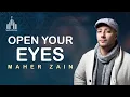 Download Lagu Maher Zain | Open Your Eyes | ماهر زين