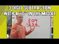 3 Digit Subtraction with a 0 in the middle Regrouping Made Easy