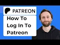 How to Log In to Patreon Full Guide 2026