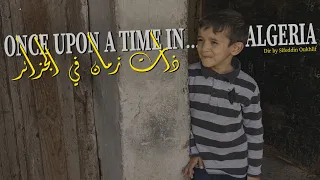 Once Upon A Time In Algeria فيلم جزائري قصير ذات زمان في الجزائر 