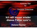 Download Lagu Ich will immer wieder dieses Fieber spür'n - Helene Fischer - Karaoke