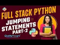 Control Flow Jumping Statements - Part 2 Python Tutorial for Beginners Quality Thought