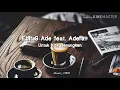 Download Lagu Ebit g ade feat.adera - Untuk kita renungkan