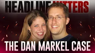 The Dan Markel Case || Headline Hitters 12 Ep 8