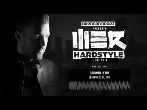 Brennan Heart presents WE R Hardstyle June 2016 ( The Album Special)