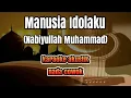 Download Lagu Manusia Idolaku (Nabiyullah Muhammad) - karaoke akustik nada cowok
