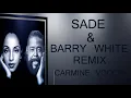 Download Lagu SADE \u0026 BARRY WHITE REMIX CARMINE VOCCIA