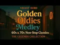 Download Lagu Golden Oldies Medley 🎶 60s \u0026 70s Non-Stop Classics – The Legends Collection
