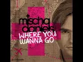 Where You Wanna Go