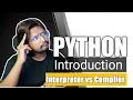Introduction to Python Interpreter vs Compiler Python What is IDE