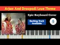 Arjun Droupadi Love Theme On Piano | Mahabharat | Star Plus