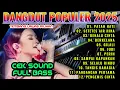 Download Lagu DANGDUT ORGEN TUNGGAL LAGU TRENDING TEMBANG LAWAS PILIHAN ENAK BANGET| PATAH HATI| SETETES AIR HINA