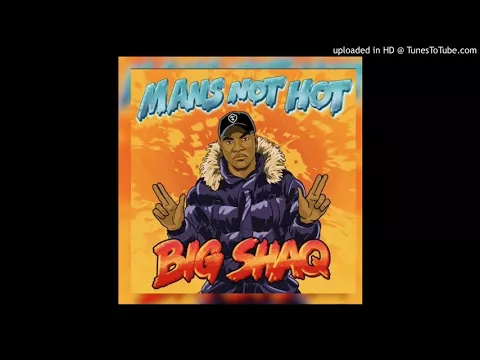 Download MP3 Big Shaq- Man's Not Hot (Official Audio)