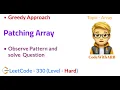 Patching Array LeetCode 330 Hard Observe the Pattern Greedy