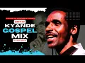 Lagu Apostle Kyande Mix 2025 | Best of Kiande Gospel Mix | DJ WIFI VEVO,  Seremala,Dini,Wachungaji,Injili