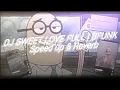 Lagu DJ SWEET LOVE FULL SONG| BFUNK SPEED UP \u0026 REVERB
