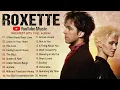 Download Lagu Roxette Greatest Hits Full Album - Best Songs Of Roxette - 70s 80s 90s Oldies But Goodies #a9