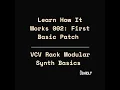 Learn How It Works 002 First Basic Patch with VCV Rack Modular Synth Basics