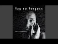 Download Lagu You're Perfect