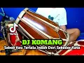 Lagu DJ KOMANG - SEBAB KAU TERLALU INDAH Koplo COVER Kendang Rampak