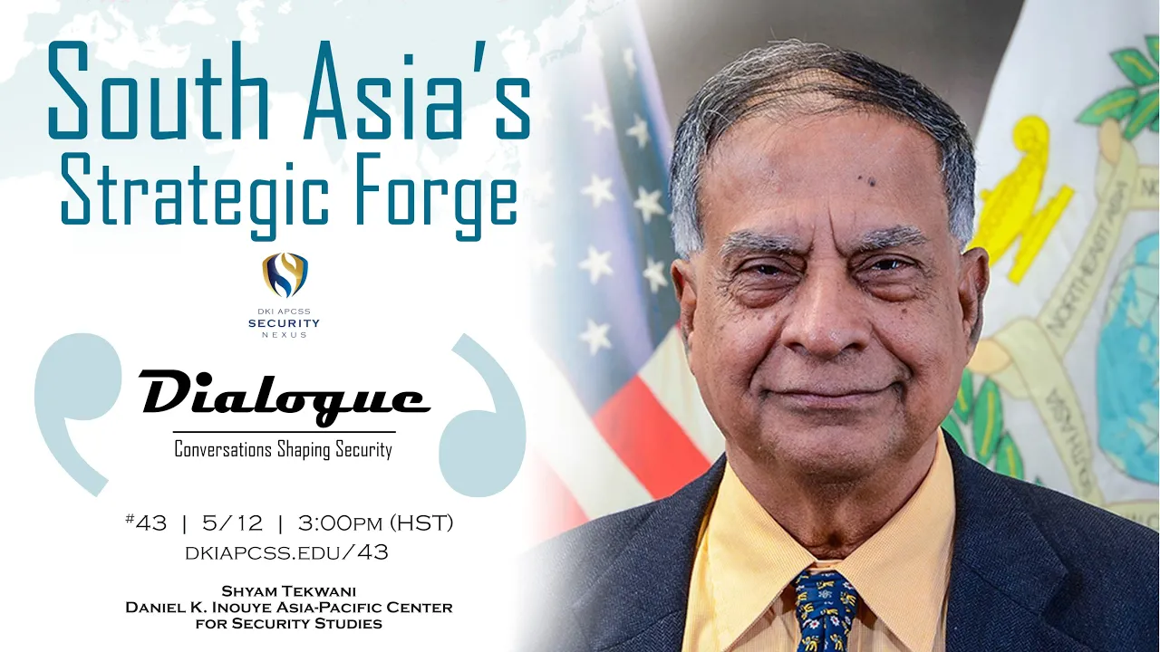 Dialogue | Episode 43: South Asia’s Strategic Forge