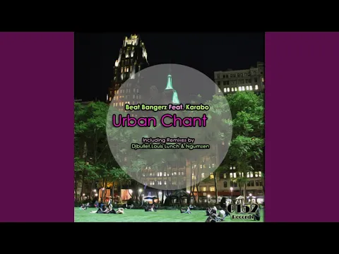 Download MP3 Urban Chant (feat. Karabo) (Louis Lunch VQ Remix)