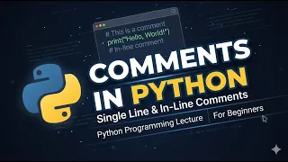 Lect-6 What is Comments in Pythons How to Use Comments in Python Programming