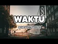Download Lagu Waktu - Bondan Prakoso \u0026 Fade 2 Black | Lirik