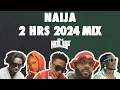 Download Lagu Naija Mix 2024 | Best of Afrobeats 2024 | 2 Hours