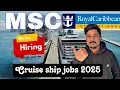 Cruise ship jobs 2025 Msc cruise hiring for 2025