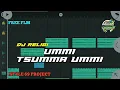 Download Lagu DJ SHOLAWAT UMMI TSUMMA UMMI SLOW BASS STYLE 69 PROJECT || FREE FLM || UMUH RMX PROJECT