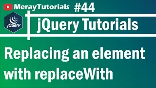 jQuery 44 - Replacing an element with replaceWith Method