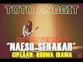 Lagu TOTO ANGGIT - NAFSU SERAKAH ( Cover Version)