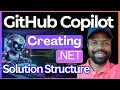 GitHub Copilot Visual Studio 2026 Creating NET Projects and Solution Structure Code Rewrite