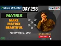 Day 298 - Make Matrix Beautiful JAVA C GFG POTD DSA SHEET