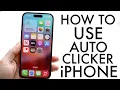 How To Use Auto Clicker On iPhone 2025